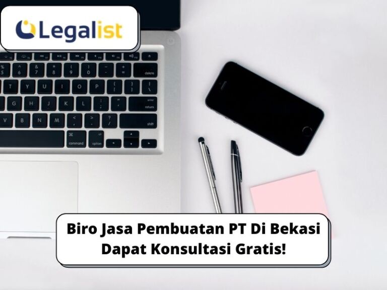 Biro Jasa Pembuatan PT Bekasi Dapat Konsultasi Gratis!